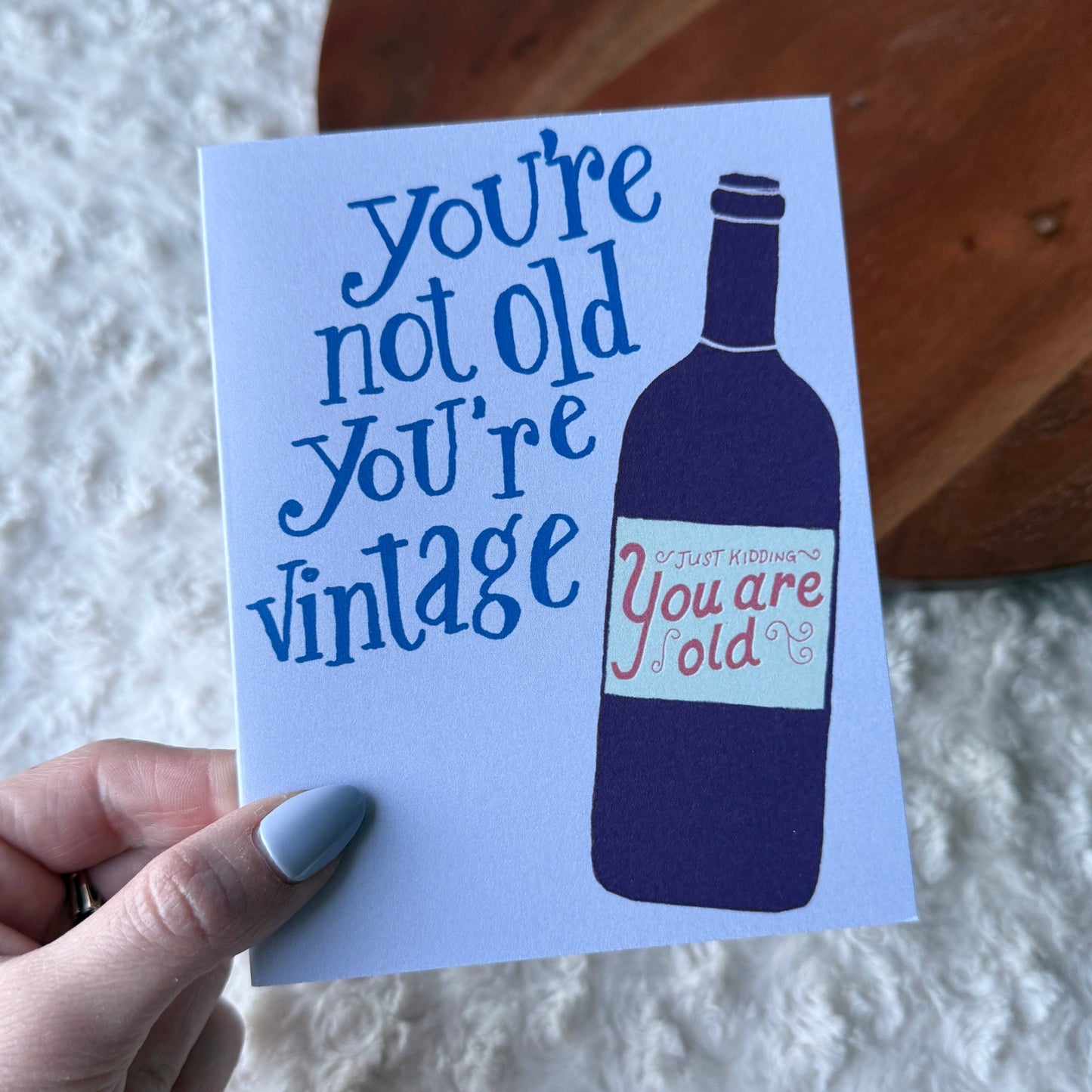 "You're not old you're vintage" Funny Wine Birthday Card